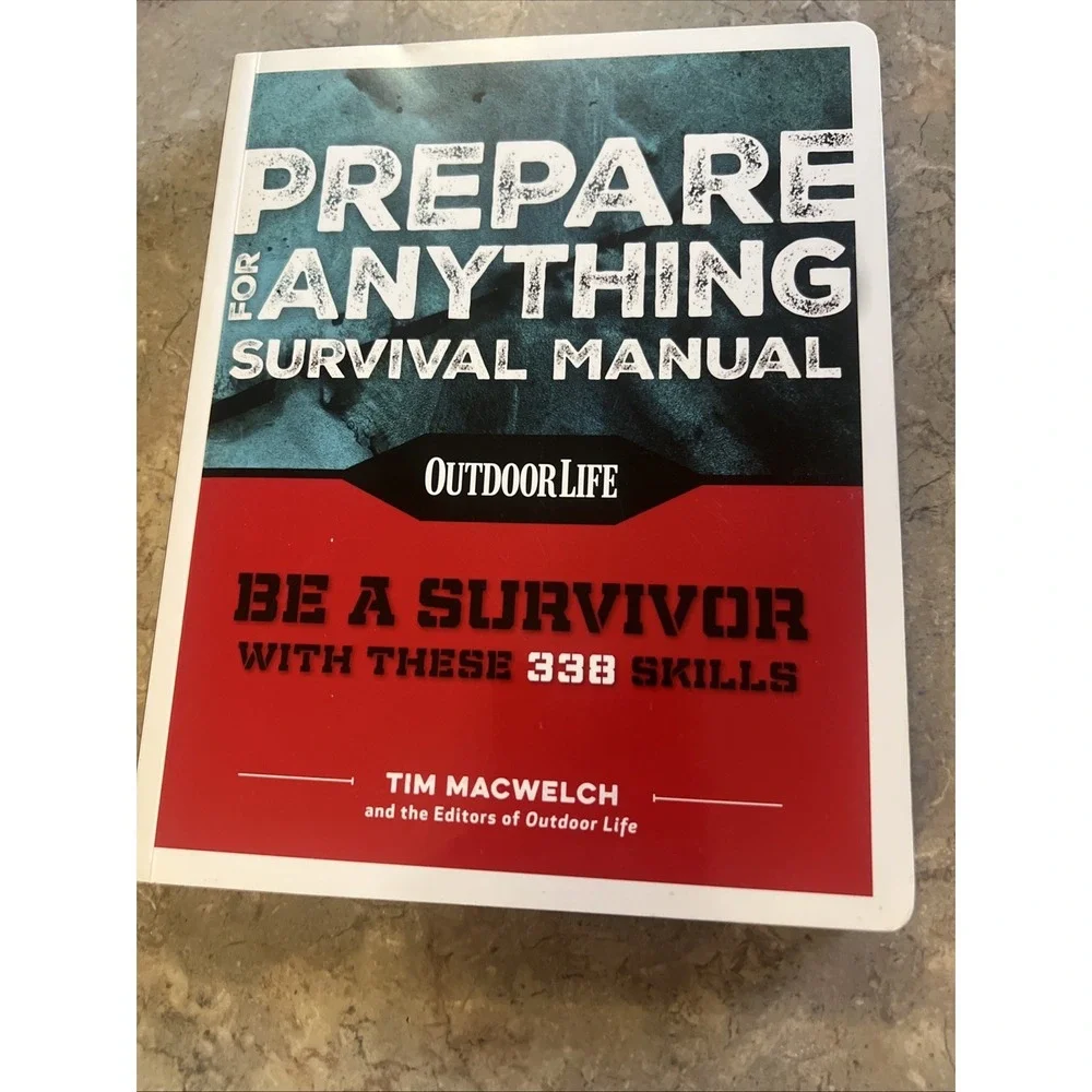 Prepare for Anything : Survival Manual, With 338 Skills Paperback
